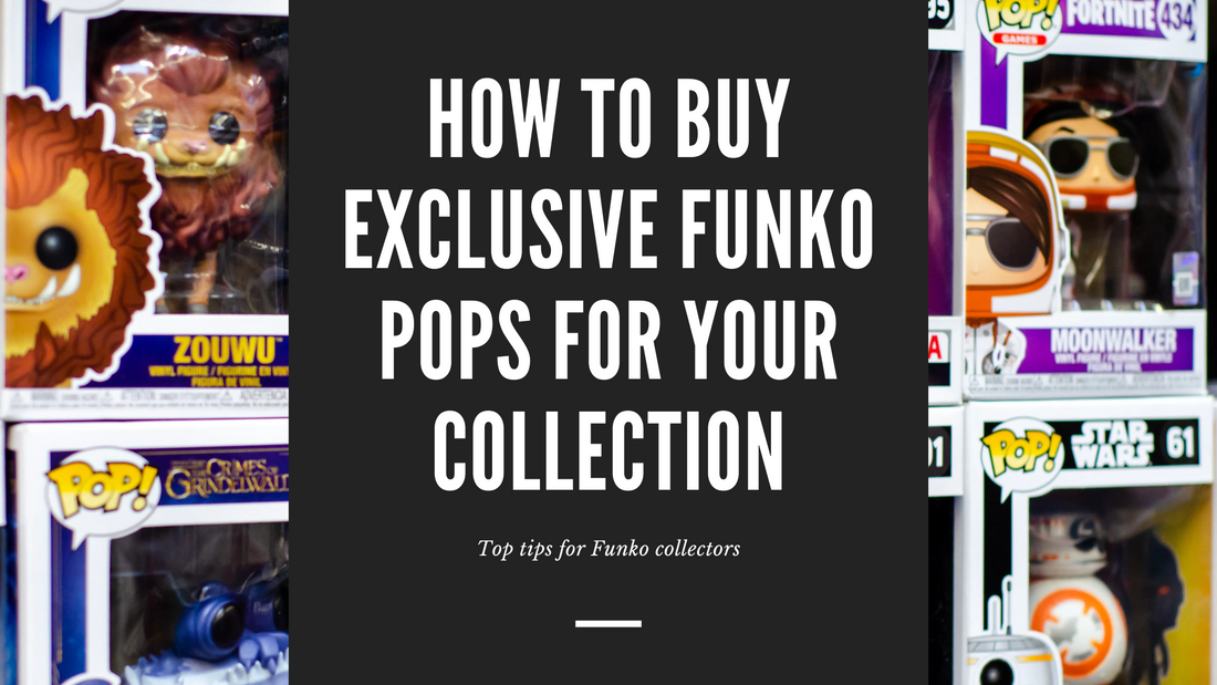 How to Buy Exclusive Funko Pops for Your Collection