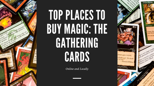 Top Places to Buy Magic: The Gathering Cards Online and Locally