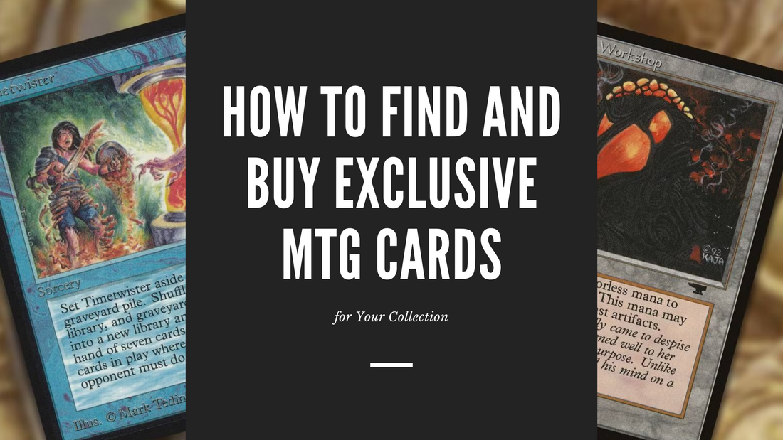 How to Find and Buy Exclusive MTG Cards for Your Collection