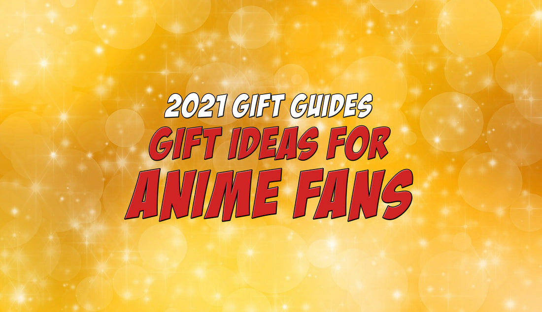 Holiday Gift Guide 2021: Anime