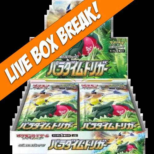 [ Live Break ] Paradigm Trigger - POKÉMON TCG: Sword and Shield Booster Box (Japanese)