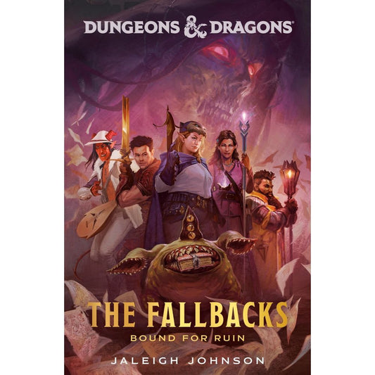 Dungeons & Dragons: The Fallbacks: Bound for Ruin Hardback