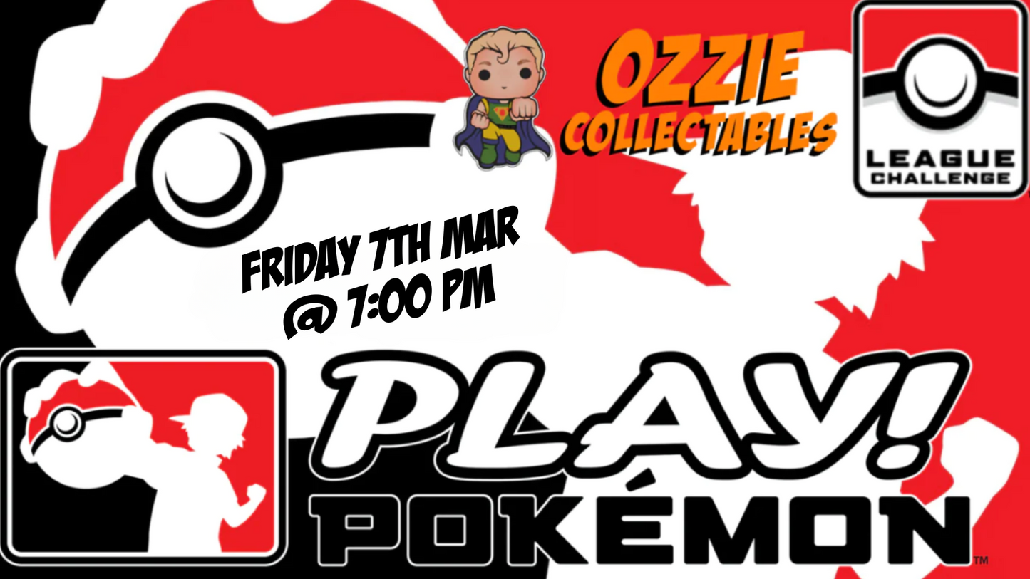 Play! Pokémon League Challenge MARCH 7th Friday 7pm