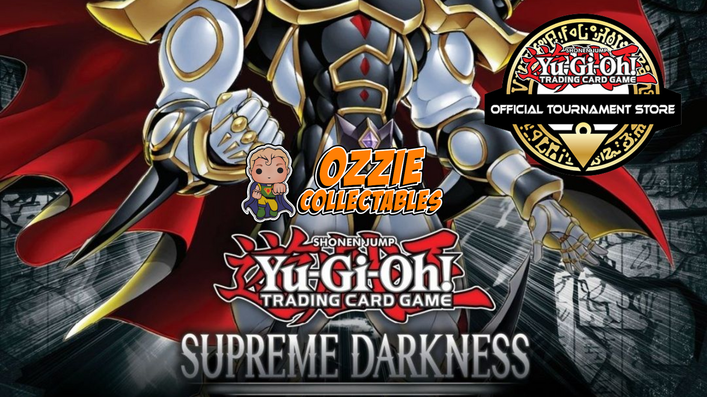 Yu-Gi-Oh! Supreme Darkness Premiere Event Sunday 19th January 12pm