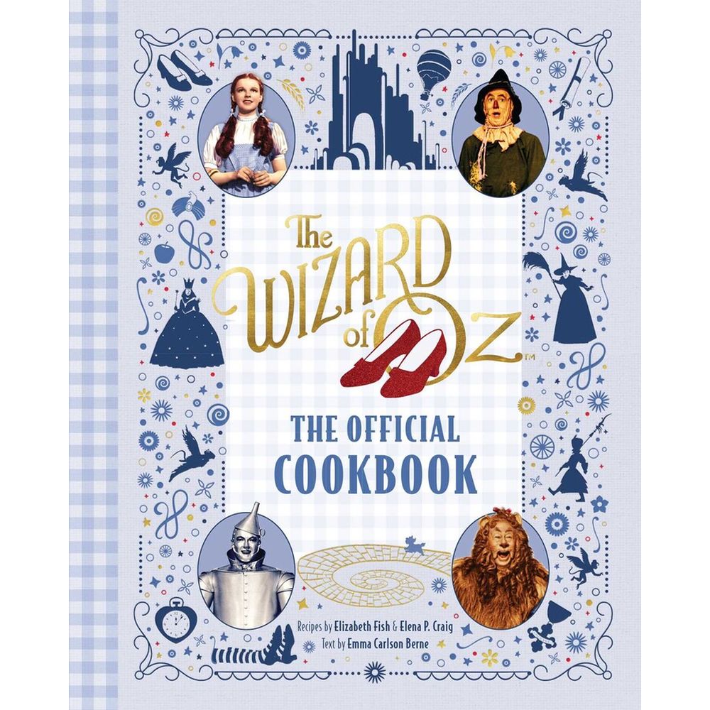 The Wizard Of Oz: The Official Cookbook